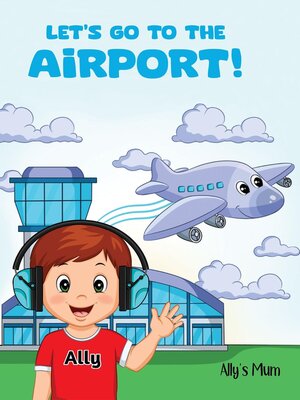 cover image of Let's Go to the Airport!